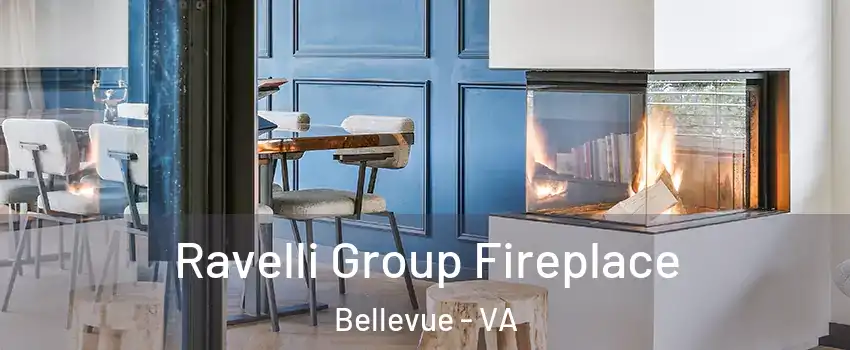 Ravelli Group Fireplace Bellevue - VA
