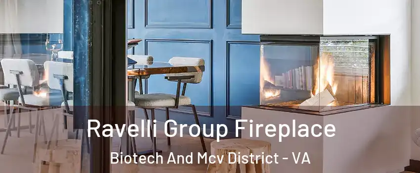 Ravelli Group Fireplace Biotech And Mcv District - VA