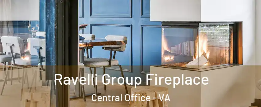 Ravelli Group Fireplace Central Office - VA
