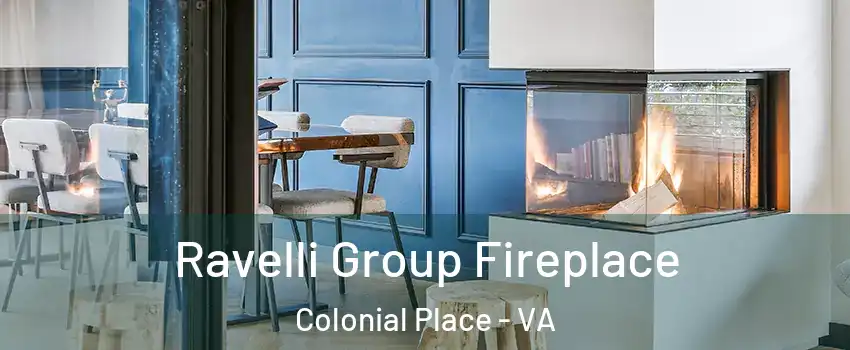 Ravelli Group Fireplace Colonial Place - VA