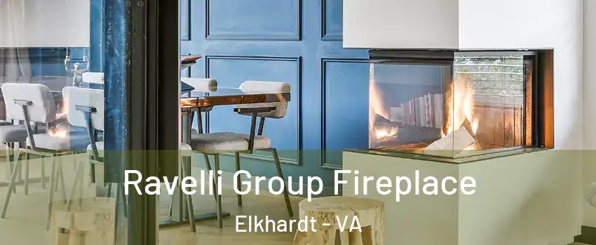 Ravelli Group Fireplace Elkhardt - VA