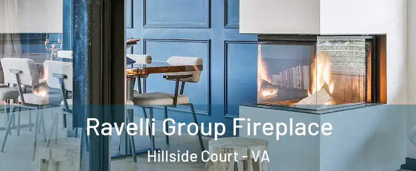 Ravelli Group Fireplace Hillside Court - VA