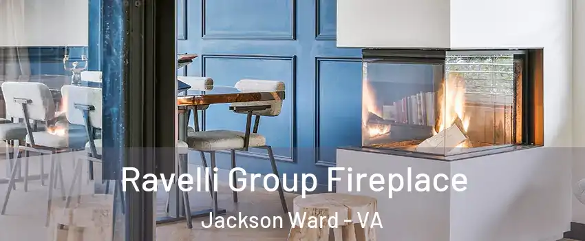 Ravelli Group Fireplace Jackson Ward - VA