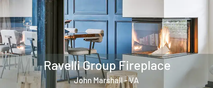 Ravelli Group Fireplace John Marshall - VA