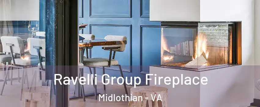 Ravelli Group Fireplace Midlothian - VA