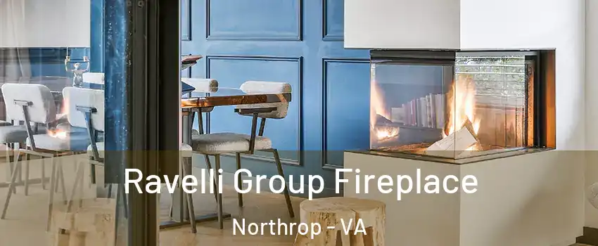 Ravelli Group Fireplace Northrop - VA