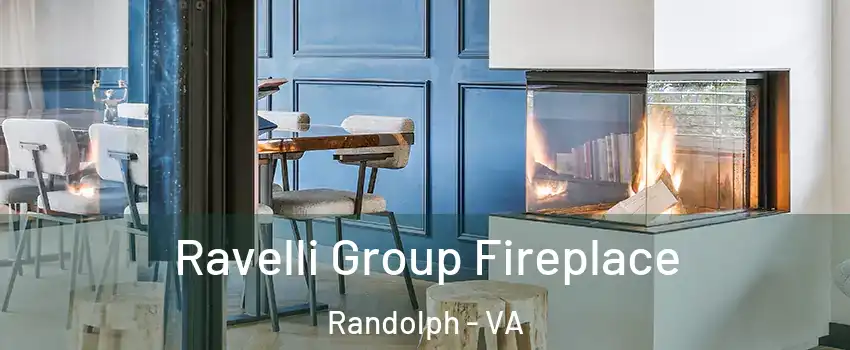 Ravelli Group Fireplace Randolph - VA
