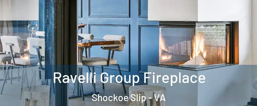 Ravelli Group Fireplace Shockoe Slip - VA