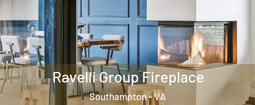 Ravelli Group Fireplace Southampton - VA