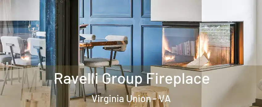 Ravelli Group Fireplace Virginia Union - VA