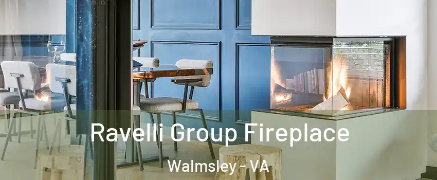 Ravelli Group Fireplace Walmsley - VA
