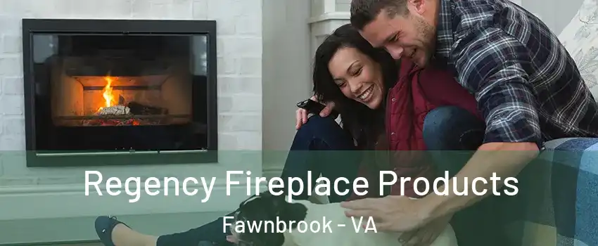 Regency Fireplace Products Fawnbrook - VA