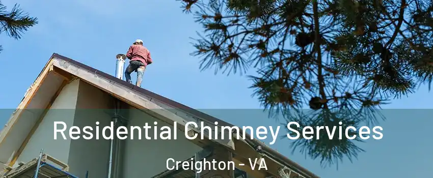 Residential Chimney Services Creighton - VA