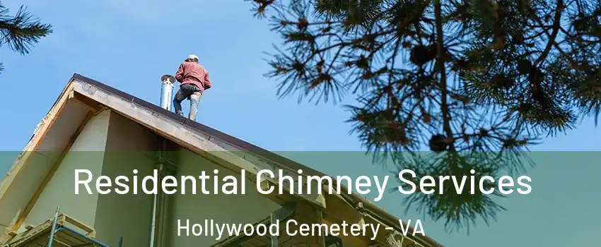 Residential Chimney Services Hollywood Cemetery - VA