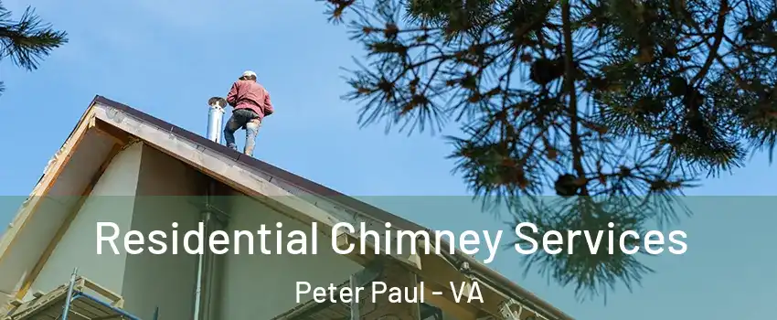 Residential Chimney Services Peter Paul - VA
