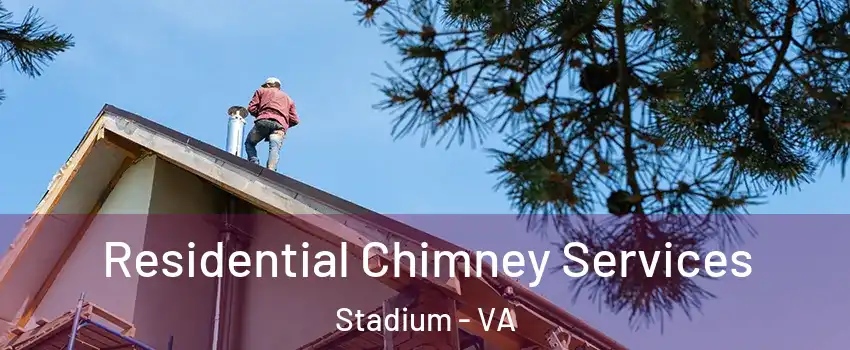 Residential Chimney Services Stadium - VA