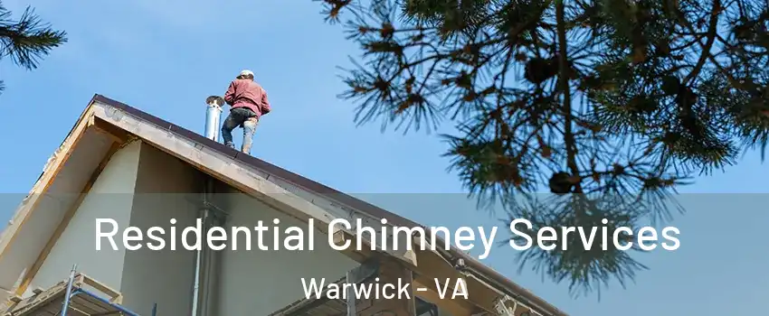 Residential Chimney Services Warwick - VA