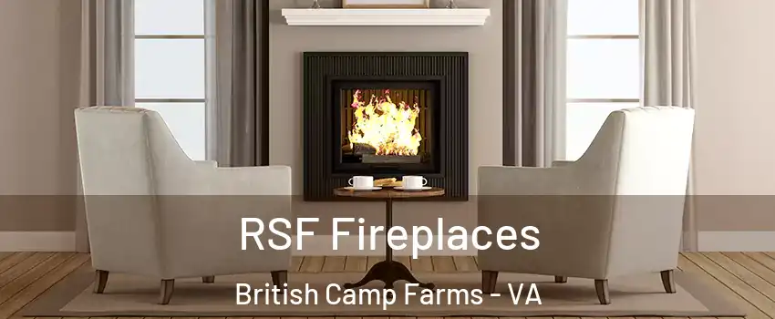 RSF Fireplaces British Camp Farms - VA