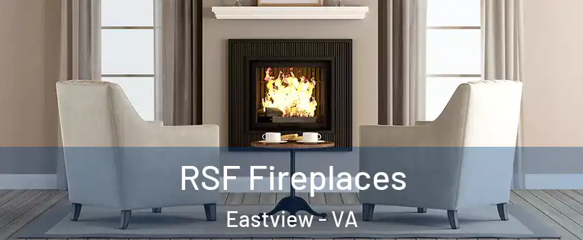 RSF Fireplaces Eastview - VA