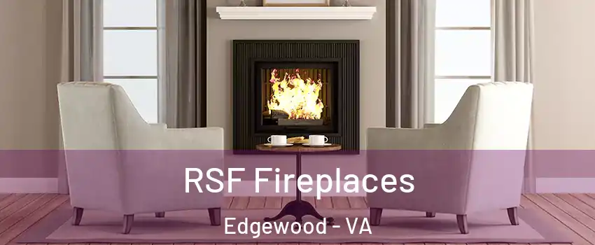 RSF Fireplaces Edgewood - VA