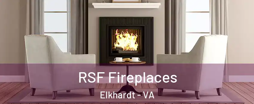 RSF Fireplaces Elkhardt - VA