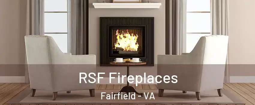 RSF Fireplaces Fairfield - VA