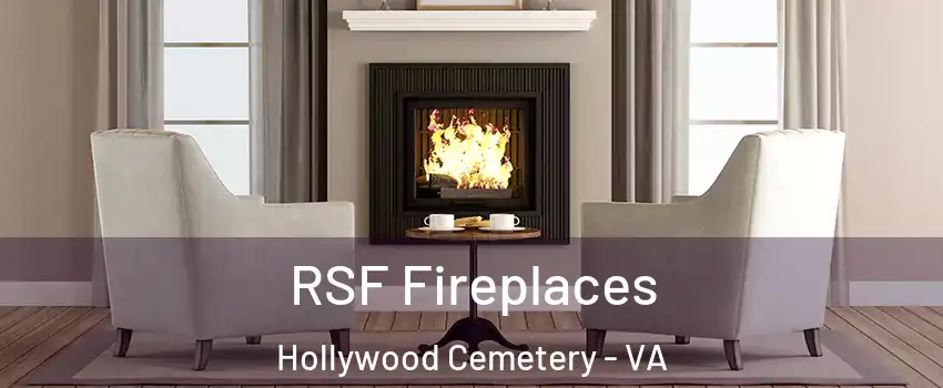 RSF Fireplaces Hollywood Cemetery - VA