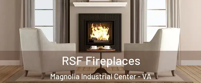 RSF Fireplaces Magnolia Industrial Center - VA
