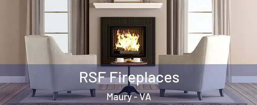 RSF Fireplaces Maury - VA