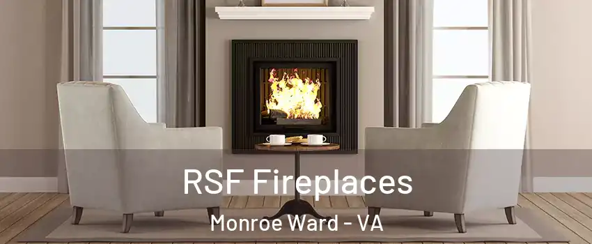 RSF Fireplaces Monroe Ward - VA
