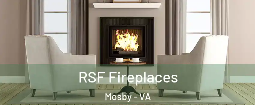 RSF Fireplaces Mosby - VA