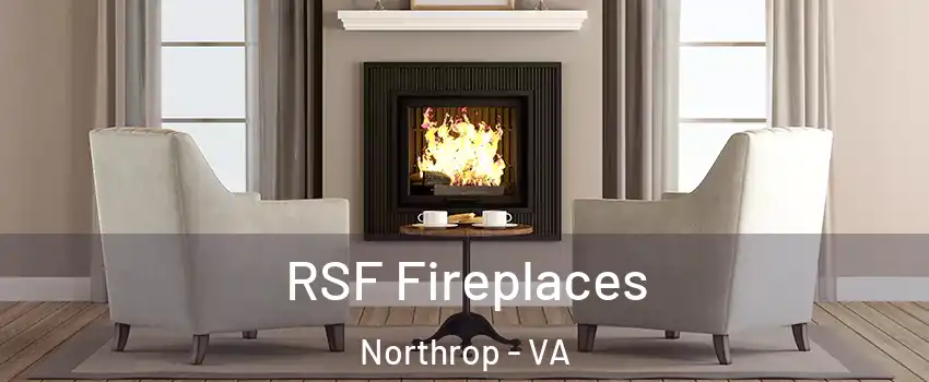 RSF Fireplaces Northrop - VA