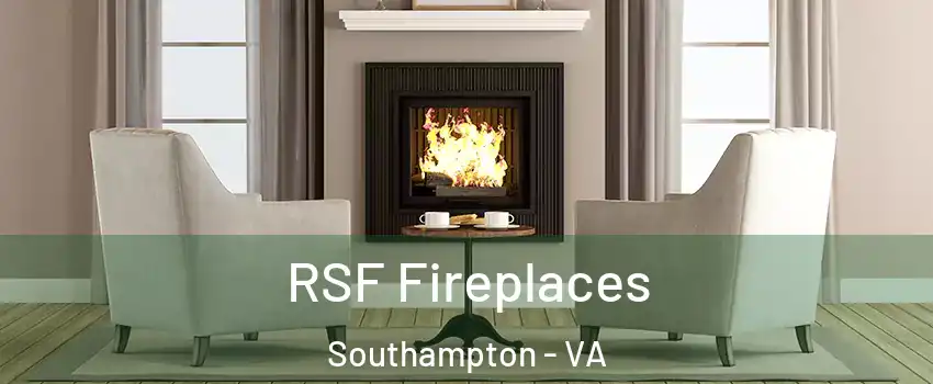 RSF Fireplaces Southampton - VA