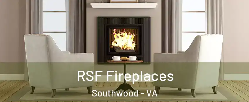 RSF Fireplaces Southwood - VA