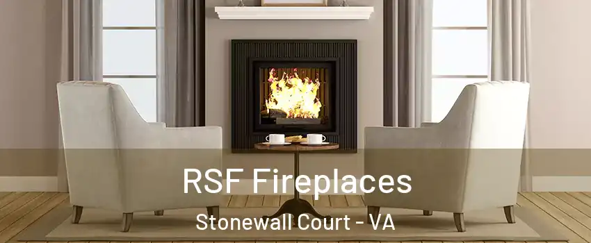 RSF Fireplaces Stonewall Court - VA