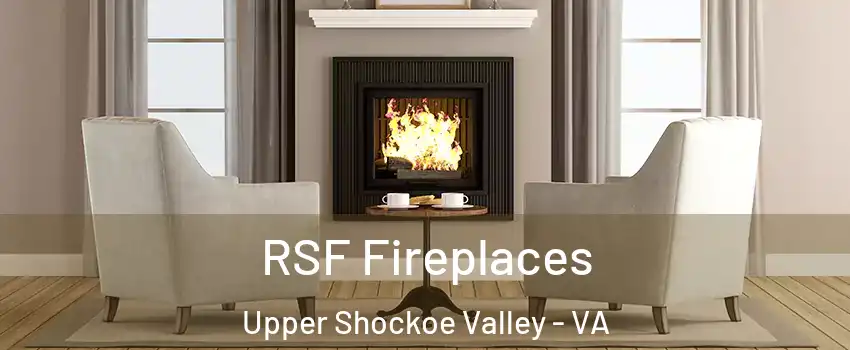 RSF Fireplaces Upper Shockoe Valley - VA