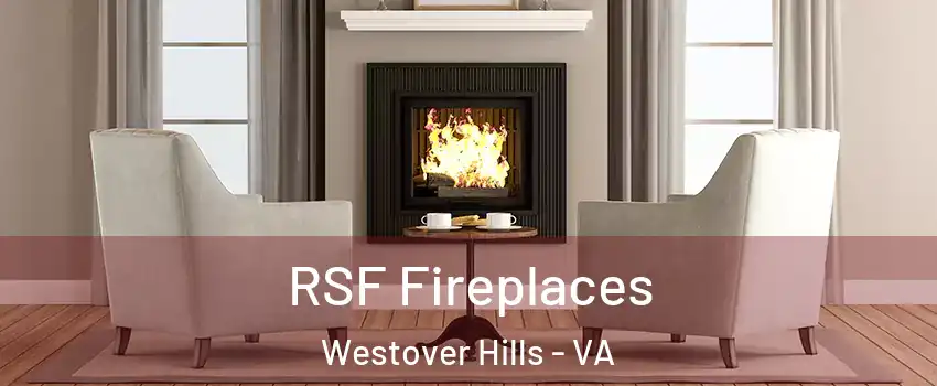 RSF Fireplaces Westover Hills - VA