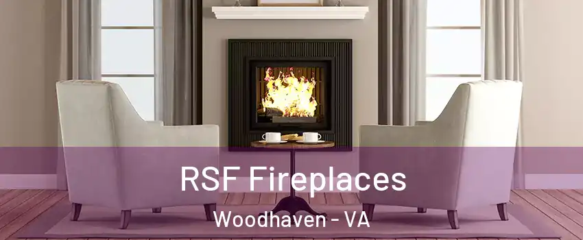 RSF Fireplaces Woodhaven - VA
