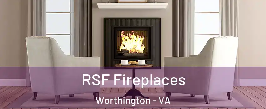 RSF Fireplaces Worthington - VA