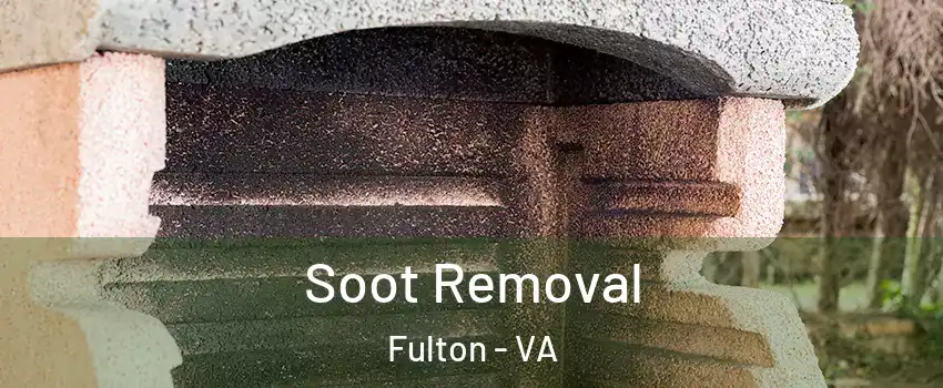 Soot Removal Fulton - VA
