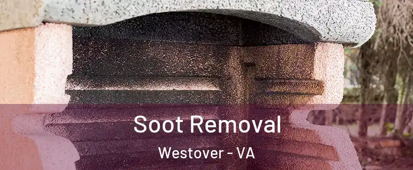 Soot Removal Westover - VA