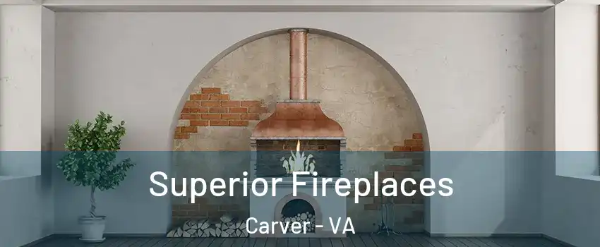 Superior Fireplaces Carver - VA