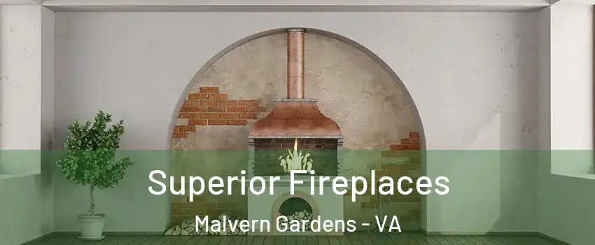 Superior Fireplaces Malvern Gardens - VA