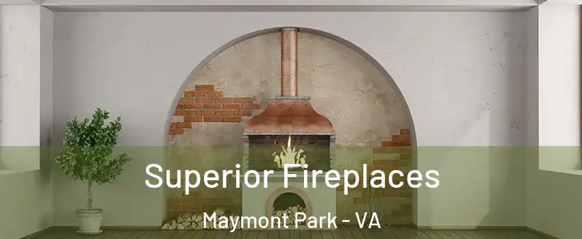 Superior Fireplaces Maymont Park - VA