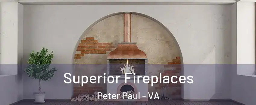 Superior Fireplaces Peter Paul - VA