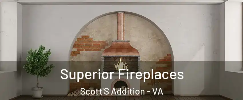 Superior Fireplaces Scott'S Addition - VA
