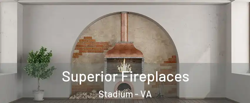 Superior Fireplaces Stadium - VA