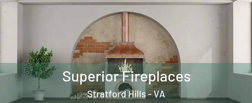 Superior Fireplaces Stratford Hills - VA