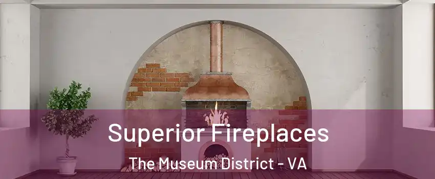 Superior Fireplaces The Museum District - VA