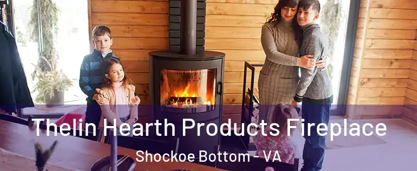 Thelin Hearth Products Fireplace Shockoe Bottom - VA